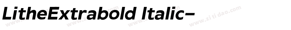 LitheExtrabold Italic字体转换